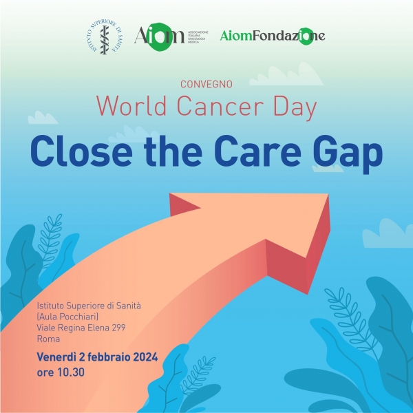 CONVEGNO World Cancer Day, Close the Care Gap