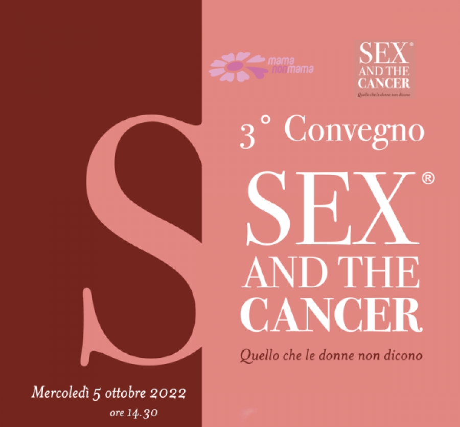 3° Convegno “Sex and the cancer – Quello che le donne non dicono”