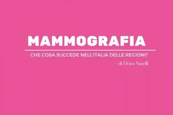 Immagine di copertina della notizia Mammografia: cosa succede nell'Italia delle Regioni?