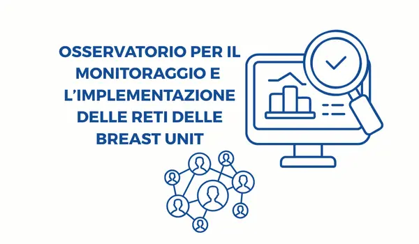 Progetto Osservatorio per il monitoraggio e l'implementazione delle Reti delle Breast Unit