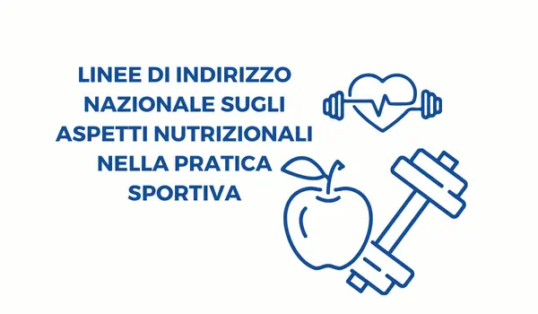 Progetto Linee di indirizzo nazionale sugli aspetti nutrizionali nella pratica sportiva