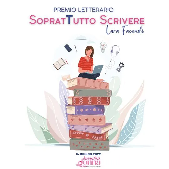 COMUNICATO STAMPA – SopratTutto Scrivere – Lara Facondi, il bando letterario di IncontraDonna