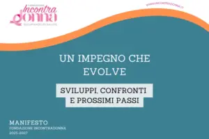 Manifesto di Fondazione IncontraDonna: sviluppi, confronti istituzionali e prospettive future