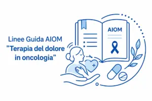 Linee Guida AIOM "Terapia del dolore in oncologia"
