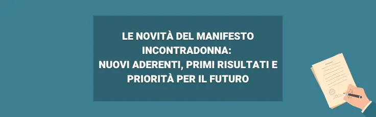 Le novità del Manifesto di IncontraDonna: nuovi aderenti, primi risultati e priorità per il futuro